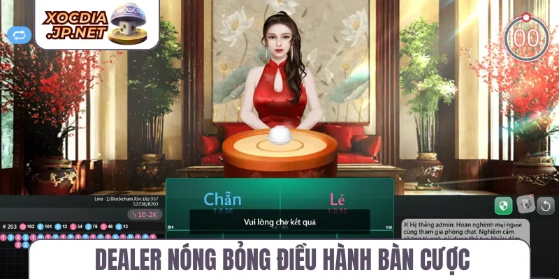Dealer nóng bỏng điều hành bàn cược