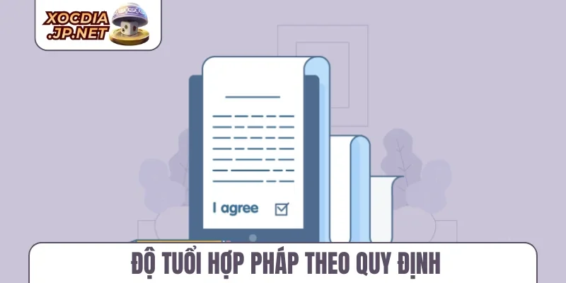 Độ tuổi hợp pháp theo quy định