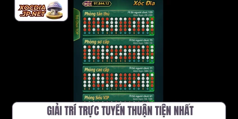 Giải trí trực tuyến thuận tiện nhất