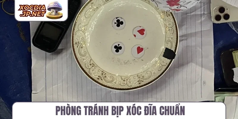 Phòng tránh bịp xóc đĩa chuẩn