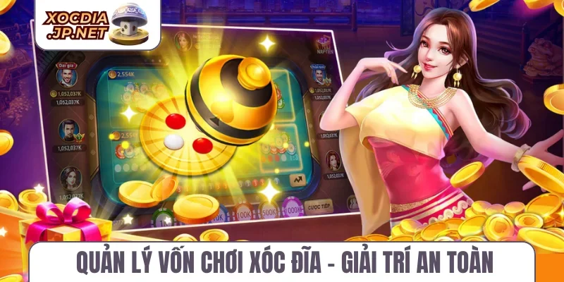 Quản lý vốn chơi xóc đĩa