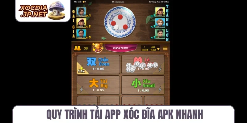 Quy trình tải app xóc đĩa APK nhanh