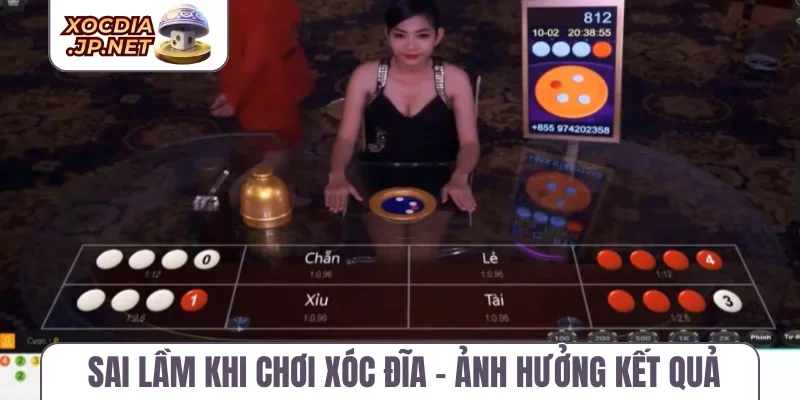 Sai lầm khi chơi xóc đĩa