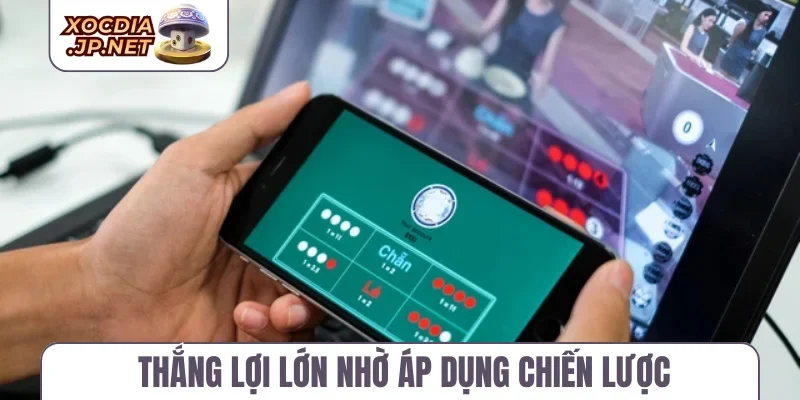Thắng lợi lớn nhờ áp dụng chiến lược