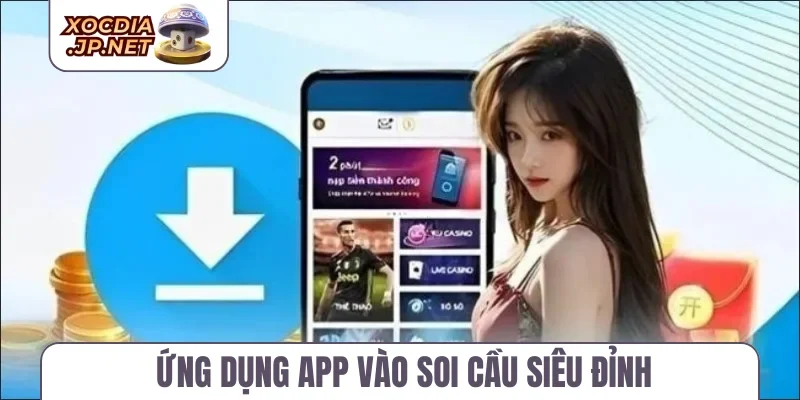 Ứng dụng app vào soi cầu siêu đỉnh